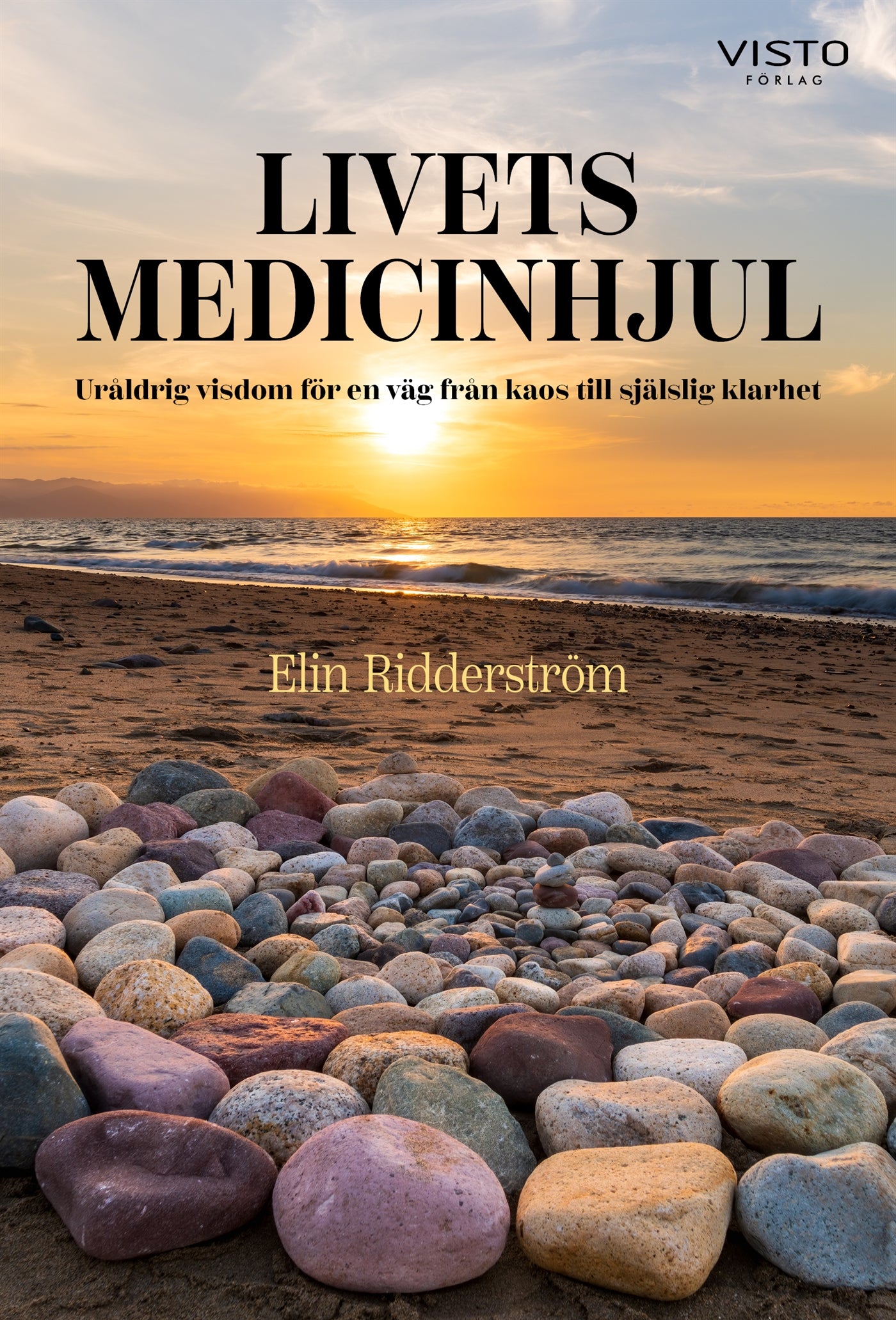 Livets medicinhjul : uråldrig visdom för en väg från kaos till själslig klarhet – E-bok