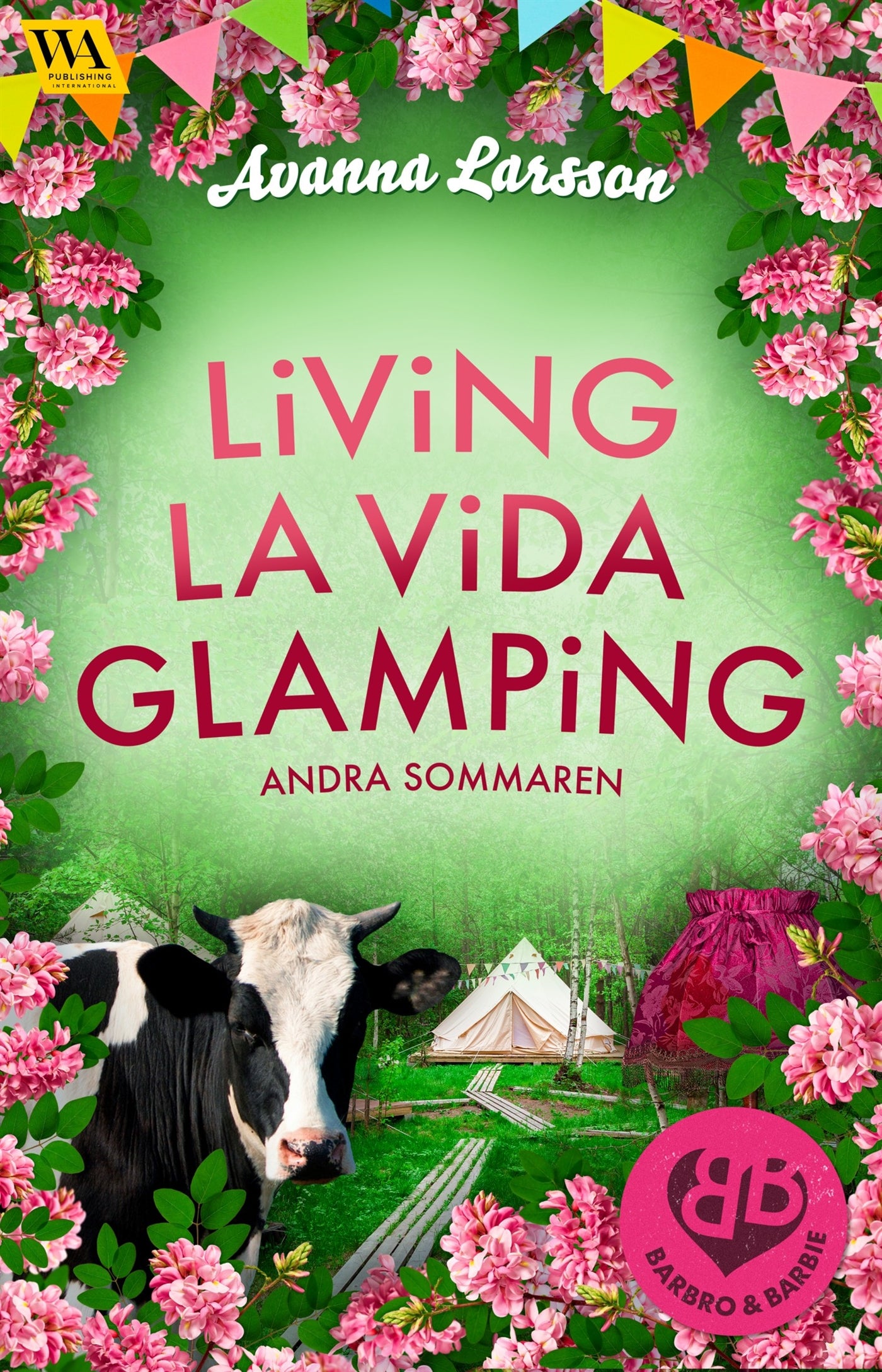 Living la vida glamping – andra sommaren – E-bok
