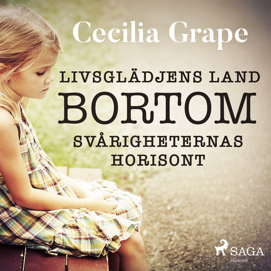 Livsglädjens land bortom svårigheternas horisont – Ljudbok