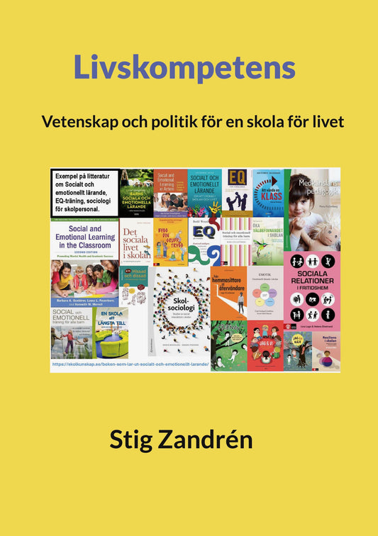 Livskompetens: Vetenskap och politik för en skola för livet – E-bok