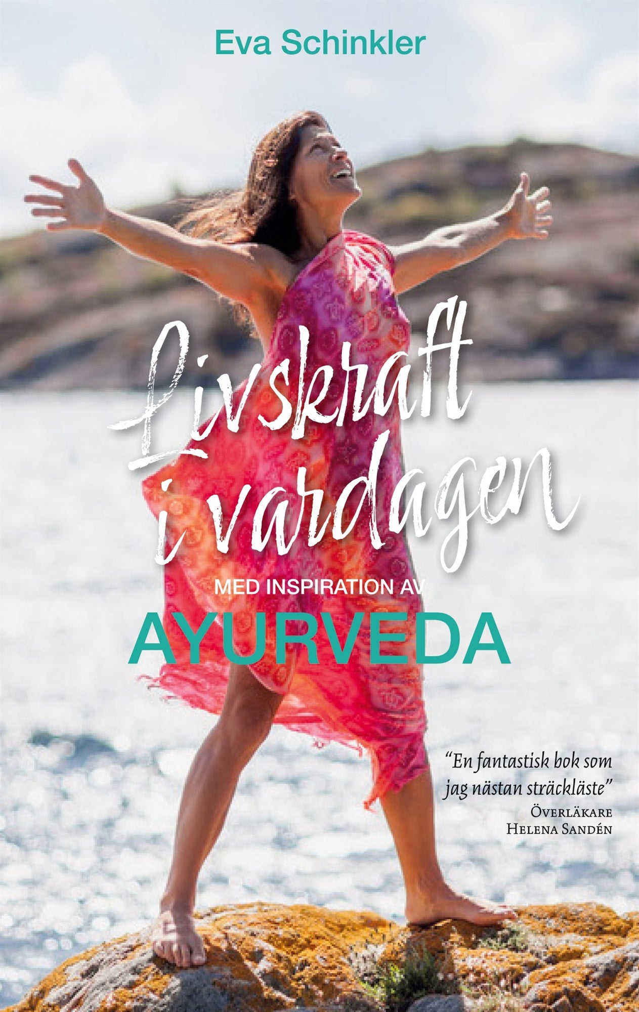 Livskraft i vardagen med inspiration av Ayurveda – E-bok