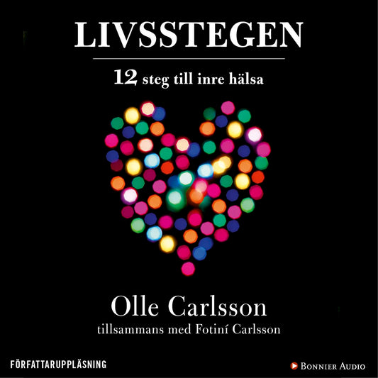 Livsstegen : 12 steg till inre hälsa – Ljudbok