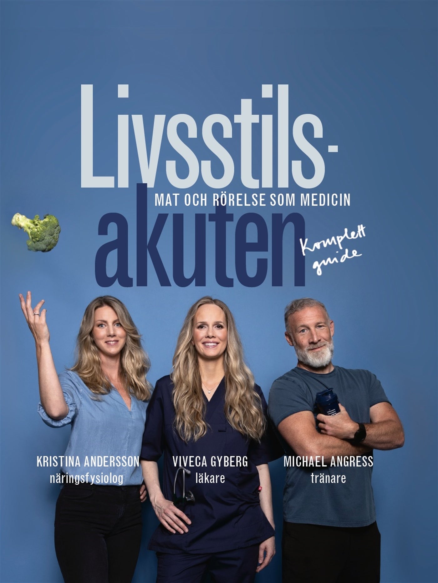 Livsstilsakuten : mat och rörelse som medicin – E-bok
