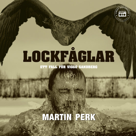 Lockfåglar: ett fall för Viggo Sandberg – Ljudbok