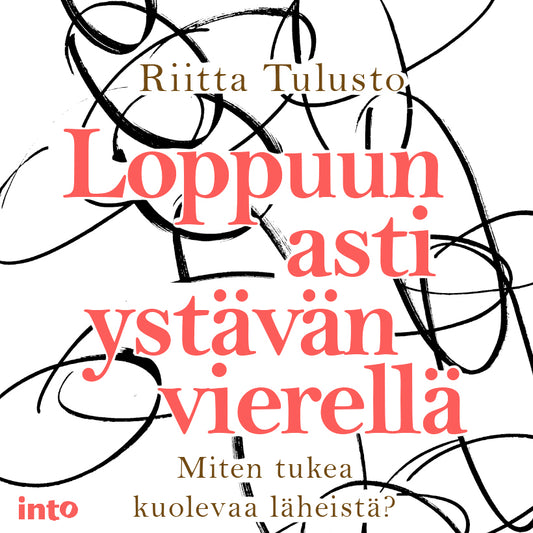 Loppuun asti ystävän vierellä – Ljudbok