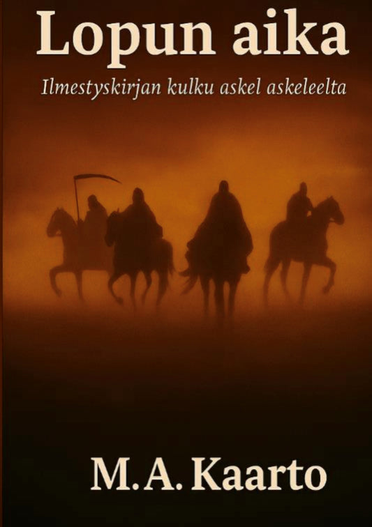 Lopun aika: Ilmestyskirjan kulku askel askeleelta – E-bok