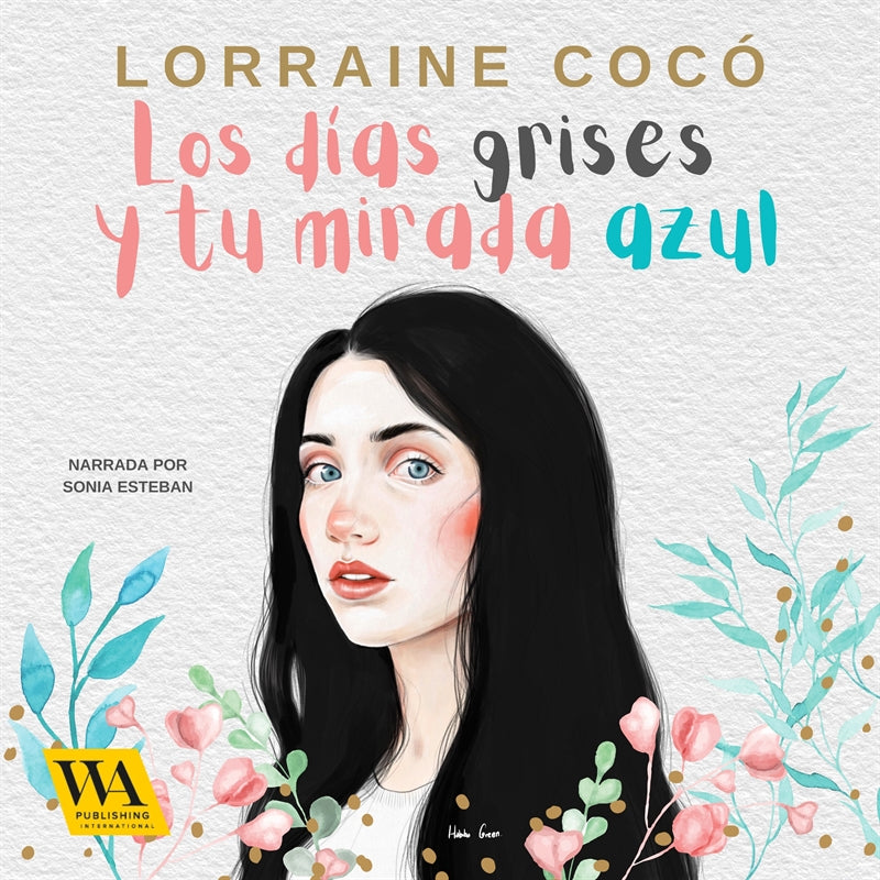 Los días grises, y tu mirada azul – Ljudbok