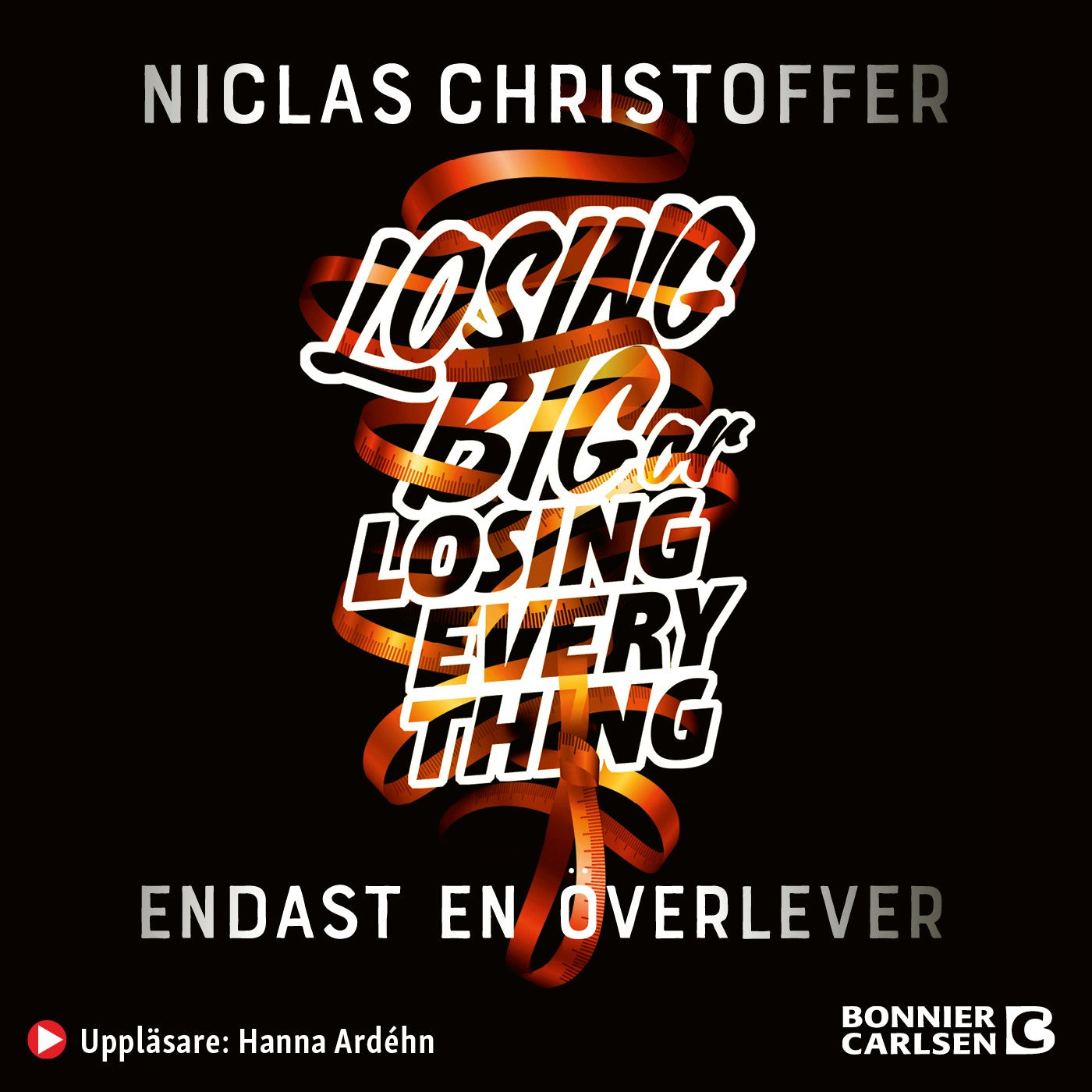 Losing big or losing everything – Ljudbok