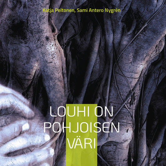Louhi on pohjoisen väri – E-bok