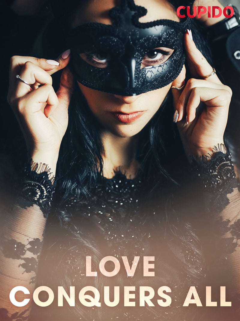Love Conquers All – E-bok