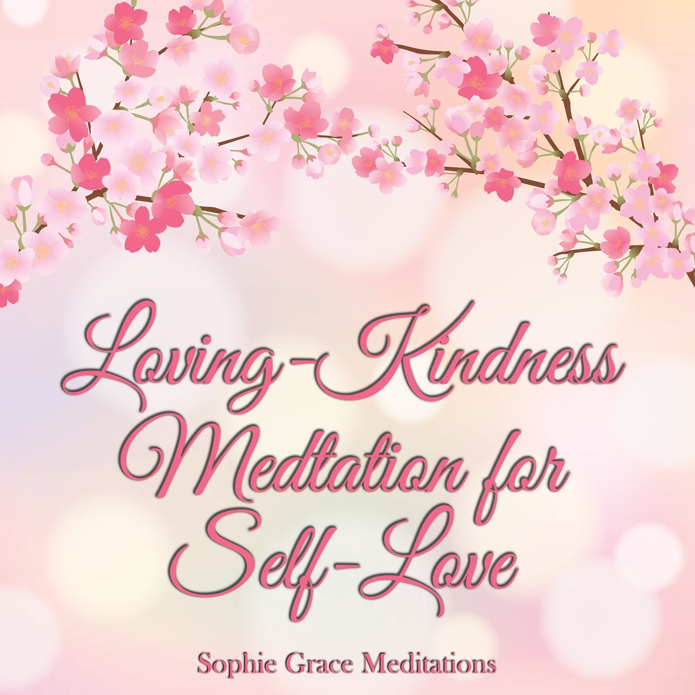 Loving-Kindness Meditation for Self-Love – Ljudbok