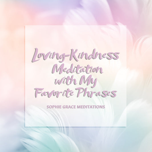 Loving-Kindness Meditation with My Favorite Phrases – Ljudbok