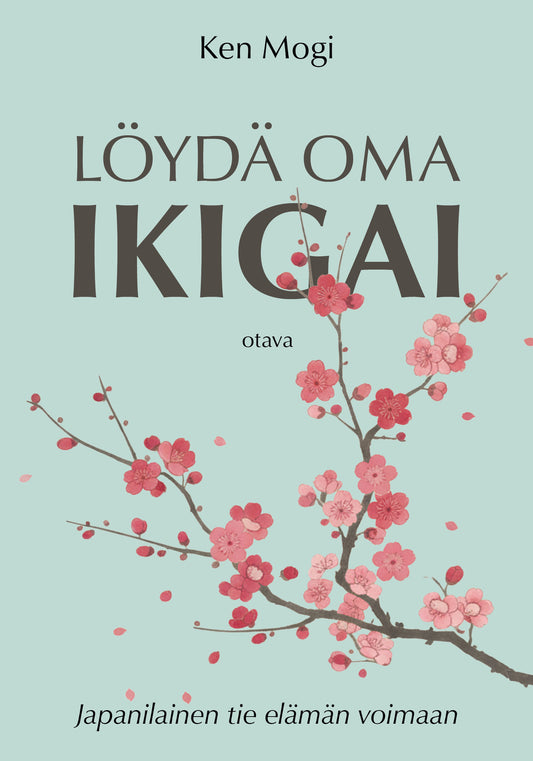 Löydä oma ikigai – E-bok