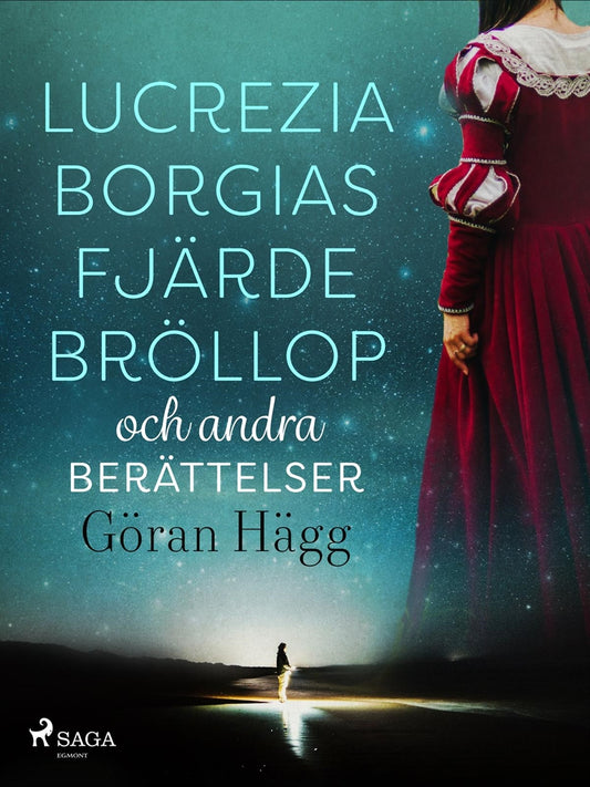 Lucrezia Borgias fjärde bröllop och andra berättelser – E-bok