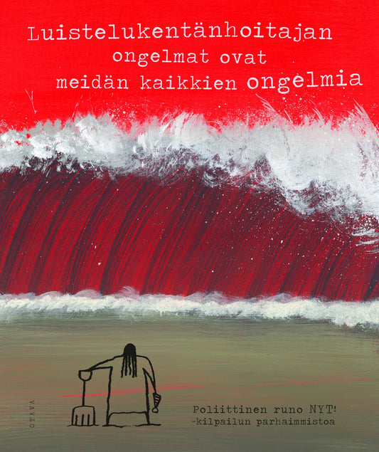 Luistelukentänhoitajan ongelmat ovat meidän kaikkien ongelmia. Poliittinen runo NYT! - kilpailun parhaimmistoa – E-bok