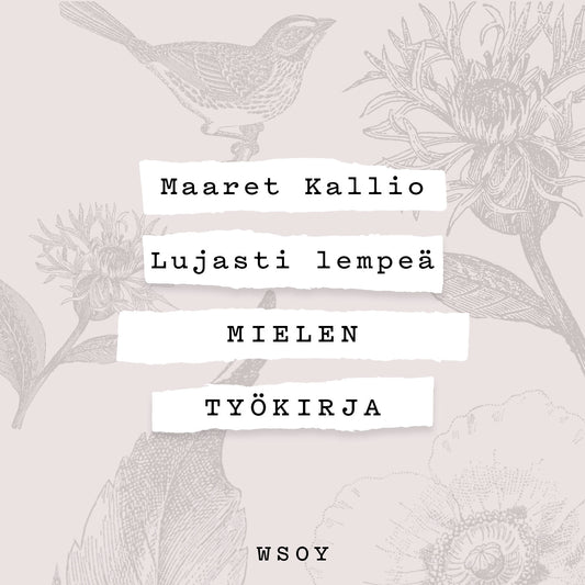 Lujasti lempeä - Mielen työkirja – Ljudbok