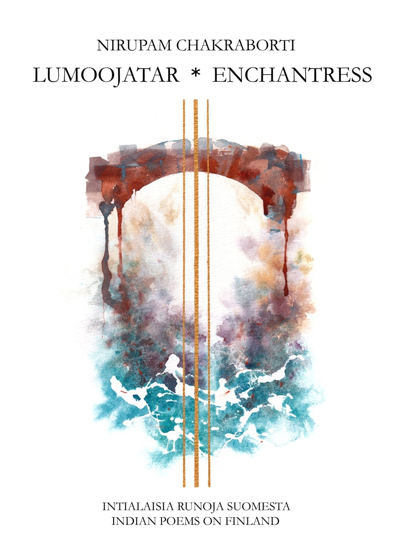 Lumoojatar - Enchantress: Intialaisia runoja Suomesta - Indian Poems on Finland – E-bok