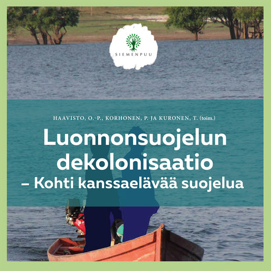 Luonnonsuojelun dekolonisaatio – Kohti kanssaelävää suojelua – Ljudbok