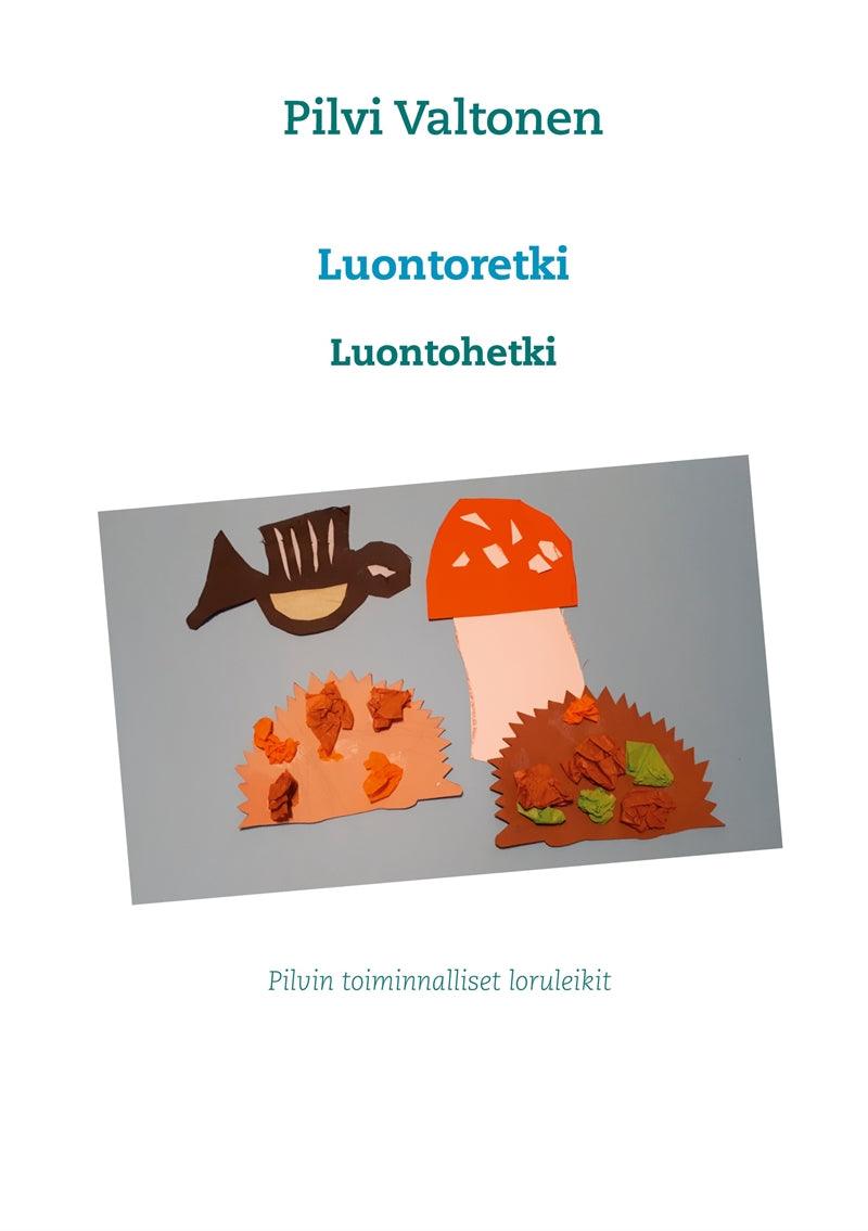 Luontoretki: Luontohetki – E-bok