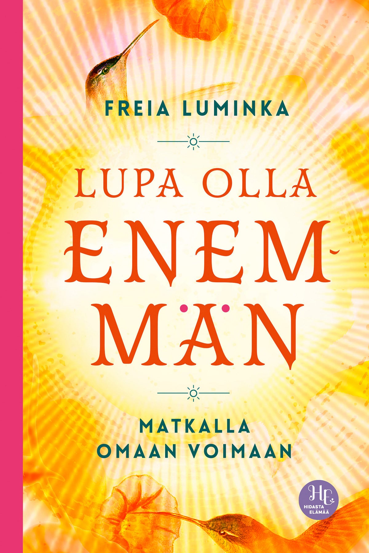 Lupa olla enemmän – E-bok