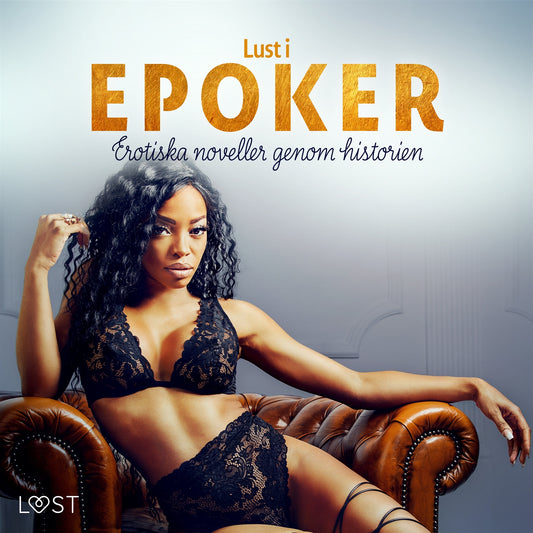Lust i epoker: Erotiska noveller genom historien – Ljudbok
