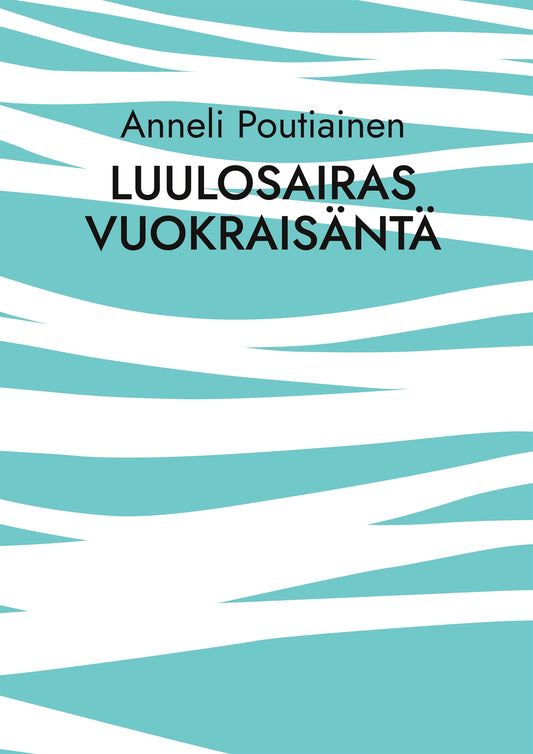 Luulosairas vuokraisäntä: kokemuspohjainen tositarina – E-bok