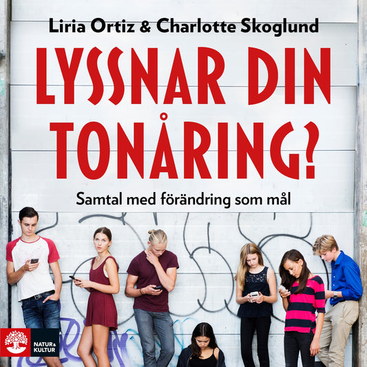 Lyssnar din tonåring? : Samtal med förändring som mål – Ljudbok