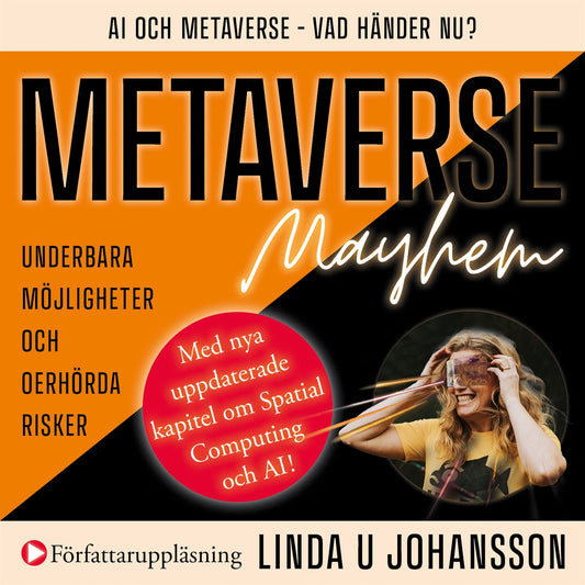 METAVERSE Mayhem : Ai och Metaverse - Vad händer nu? : Underbara möjligheter och oerhörda risker – Ljudbok