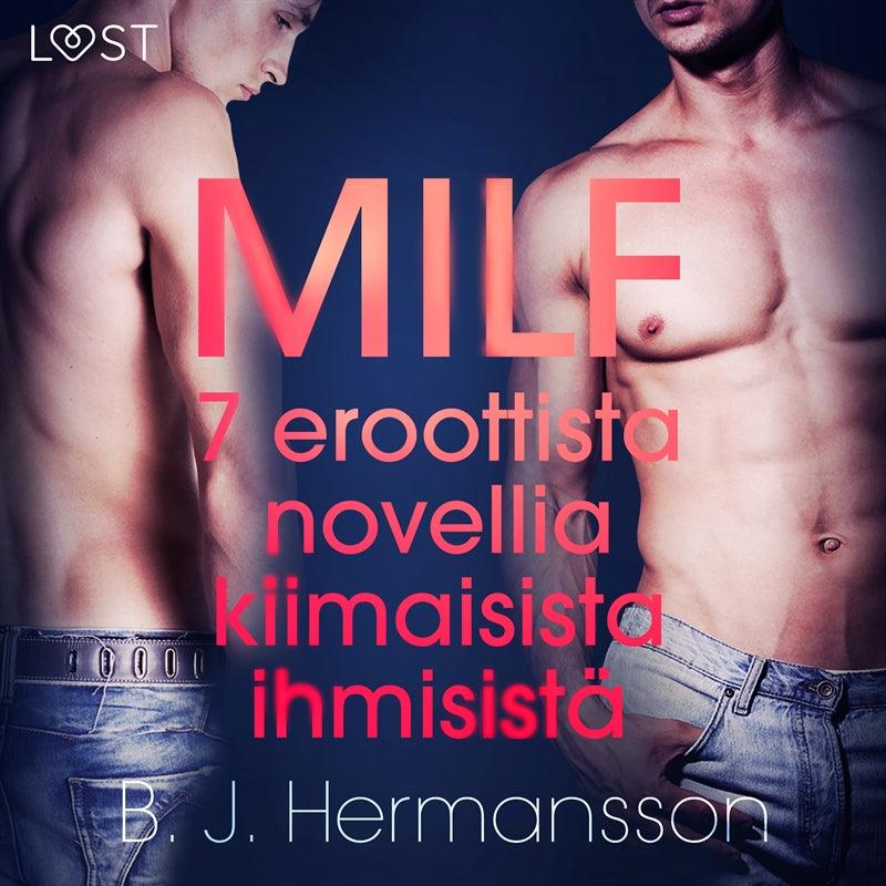 MILF - 7 eroottista novellia kiimaisista ihmisistä – Ljudbok