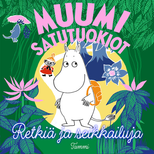 MUUMI satutuokiot. Retkiä ja seikkailuja – Ljudbok