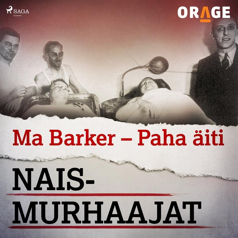 Ma Barker – Paha äiti – Ljudbok