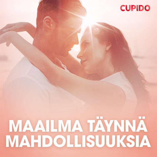Maailma täynnä mahdollisuuksia – eroottinen novelli – Ljudbok