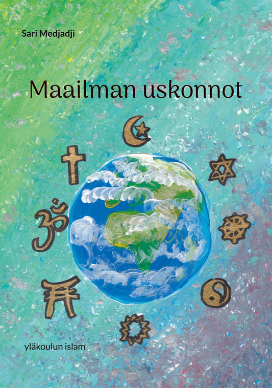 Maailman uskonnot: yläkoulun islam – E-bok