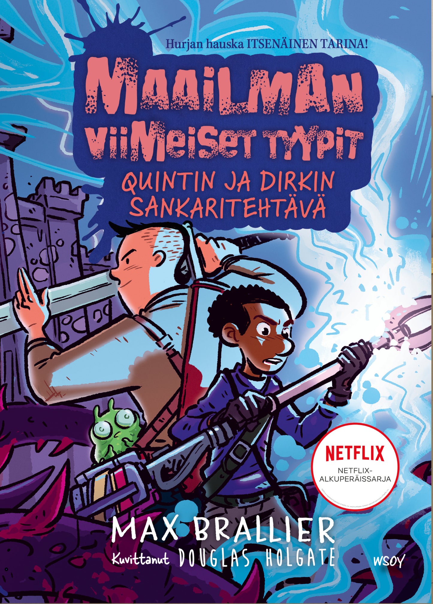 Maailman viimeiset tyypit: Quintin ja Dirkin sankaritehtävä – E-bok