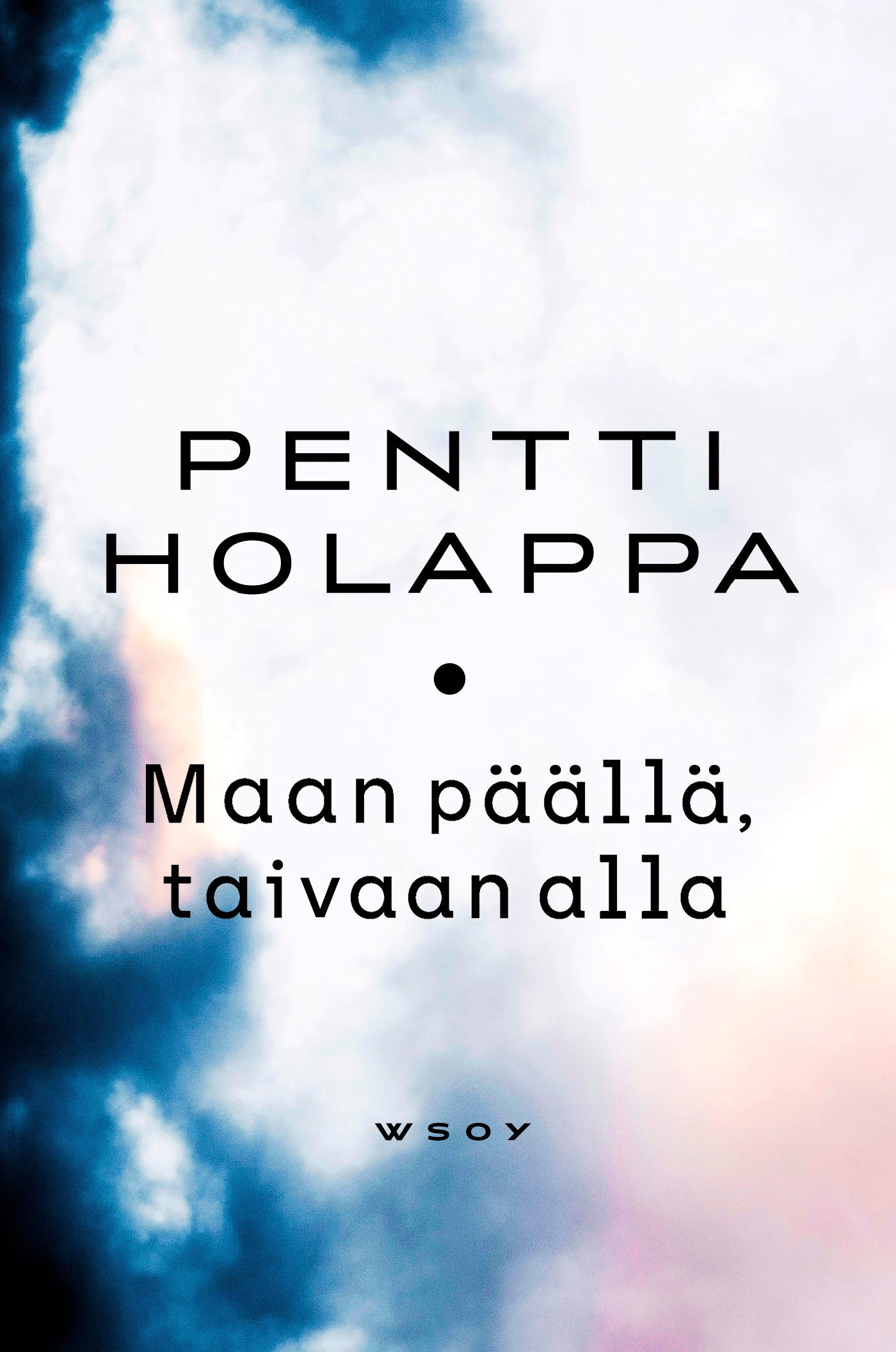 Maan päällä - taivaan alla – E-bok