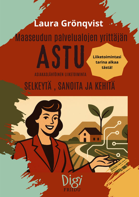 Maaseudun Liiketoiminnan kehittämisen työkirja: AsTu- Asiakaslähtöinen liiketoiminta – E-bok