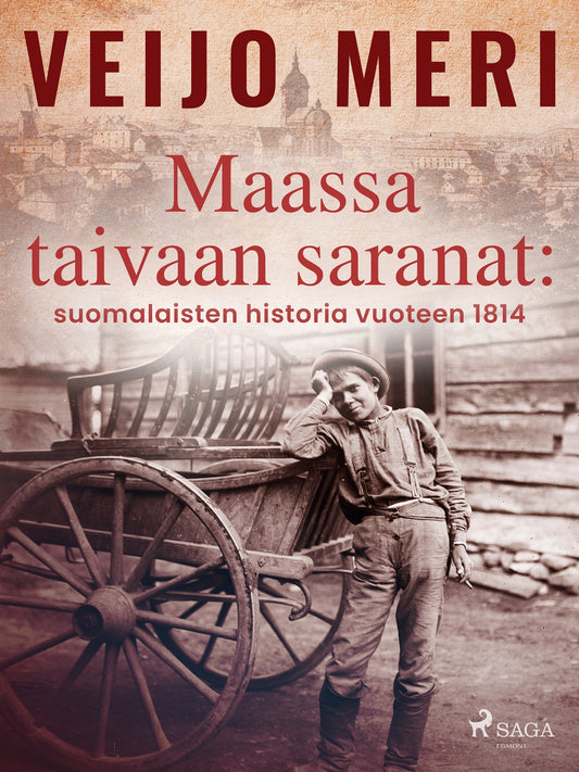 Maassa taivaan saranat: suomalaisten historia vuoteen 1814 – E-bok