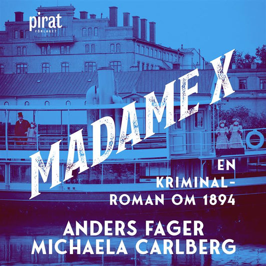 Madame X : en kriminalroman om 1894 – Ljudbok
