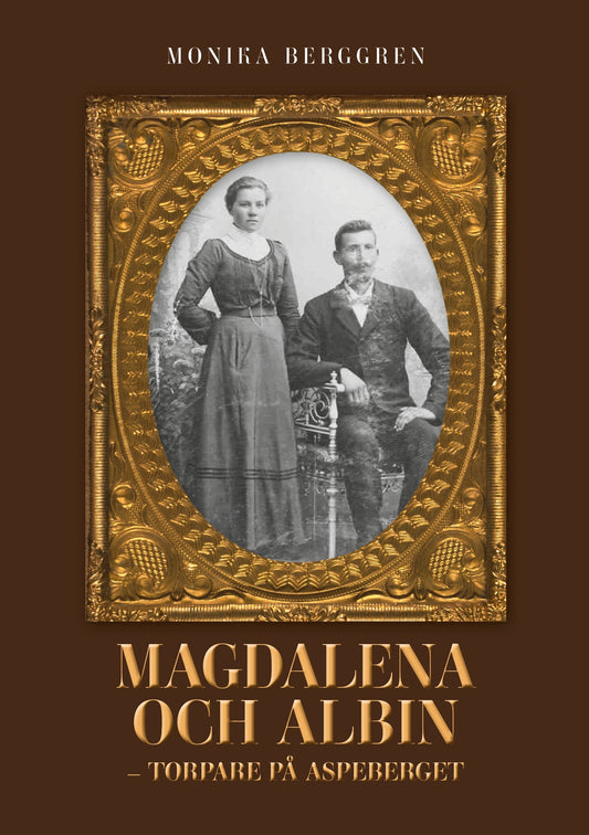 Magdalena och Albin - torpare på Aspeberget – E-bok