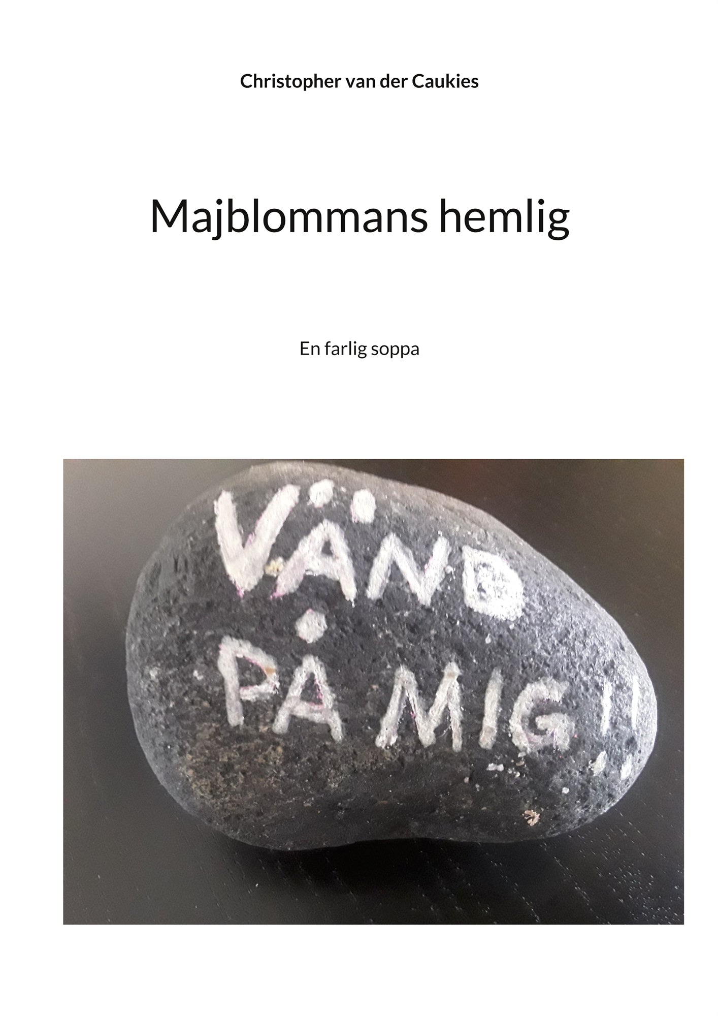 Majblommans hemlig: En farlig soppa – E-bok