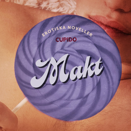 Makt - erotiska noveller – Ljudbok