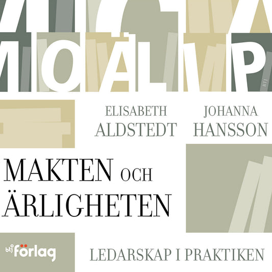 Makten och Ärligheten : Ledarskap i praktiken – Ljudbok