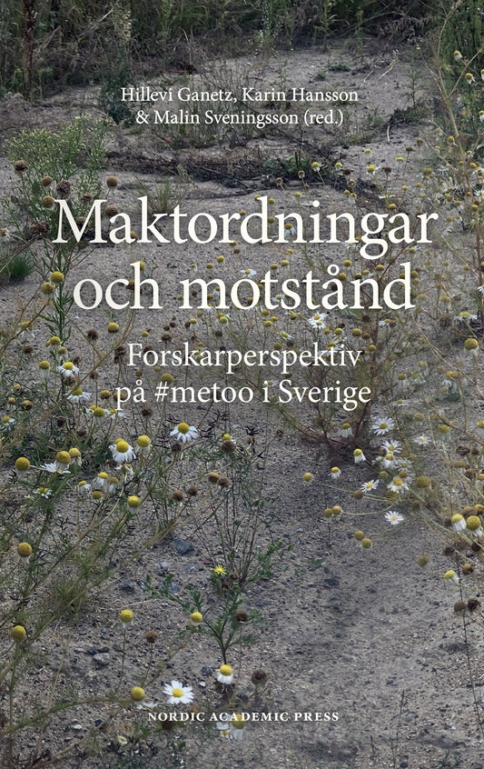 Maktordningar och motstånd : Forskarperspektiv på #metoo i Sverige – E-bok
