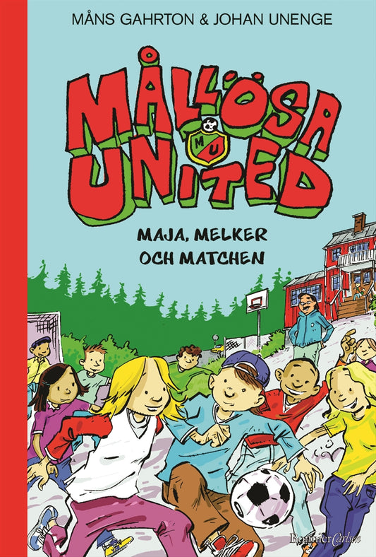 Mållösa United. Maja, Melker och matchen – E-bok