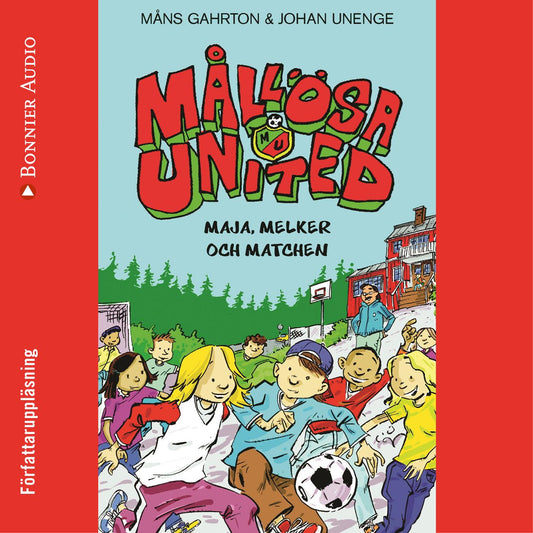 Mållösa United. Maja, Melker och matchen – Ljudbok