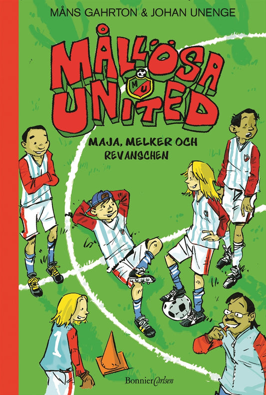 Mållösa United. Maja, Melker och revanschen – E-bok