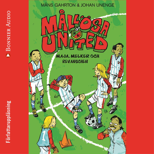 Mållösa United. Maja, Melker och revanschen – Ljudbok