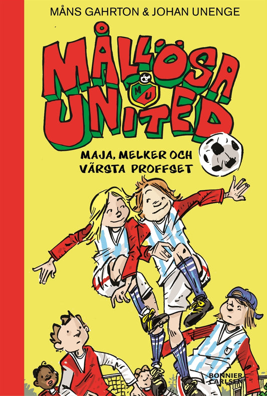 Mållösa United. Maja, Melker och värsta proffset – E-bok