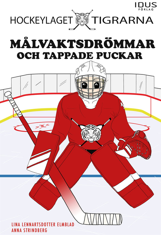 Målvaktsdrömmar och tappade puckar – E-bok