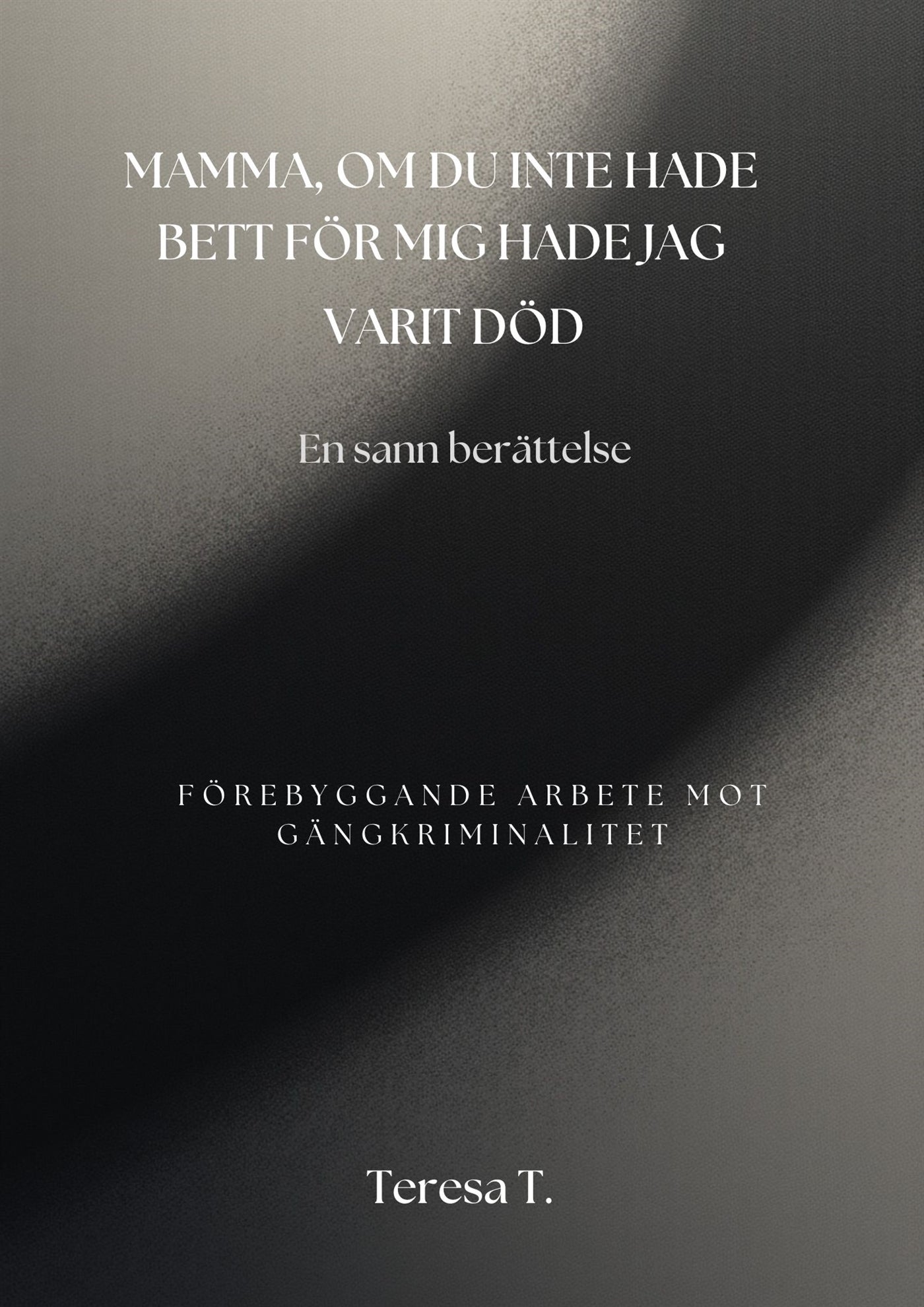 Mamma, om du inte hade bett för mig hade jag varit död – E-bok
